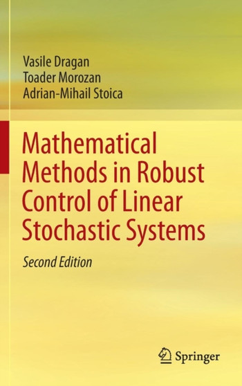 Mathematical Methods in Robust Control of Linear Stochastic Systems by Vasile Dragan - Hardback