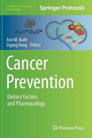Cancer Prevention : Dietary Factors and Pharmacology by Ann M. Bode - Hardback