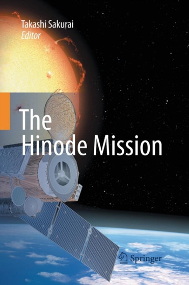 The Hinode Mission by Takashi Sakurai - Paperback The Hinode Mission by Takashi Sakurai - Paperback