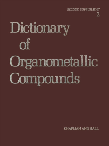 Dictionary of Organometallic Compounds : Second Supplement by Jane E. Macintyre - Paperback