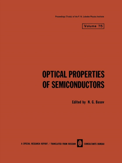 Optical Properties of Semiconductors : 75 by N.G. Basov - Paperback