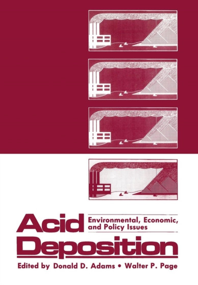 Acid Deposition: Environmental, Economic, and Policy Issues by Donald Adams - Paperback
