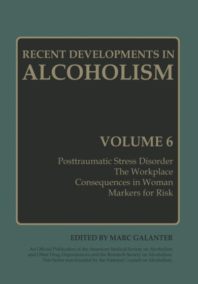 Recent Developments in Alcoholism : Volume 6 by Marc Galanter - Paperback