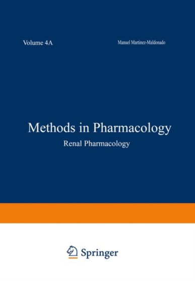 Methods in Pharmacology : Volume 4A Renal Pharmacology by Manuel Martinez-Maldonado - Paperback