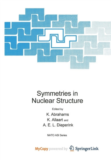 Symmetries in Nuclear Structure : 93 by K. Abrahams - Paperback