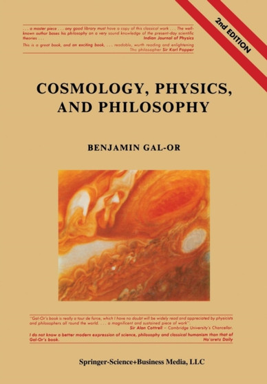 Cosmology, Physics, and Philosophy : Including a New Theory of Aesthetics by Benjamin Gal-Or - Paperback