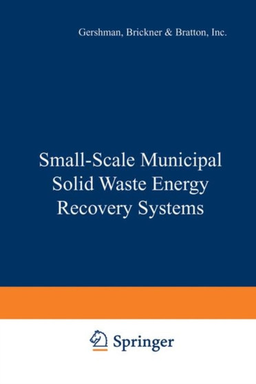 Small-Scale Municipal Solid Waste Energy Recovery Systems by Brickner Gershman - Paperback
