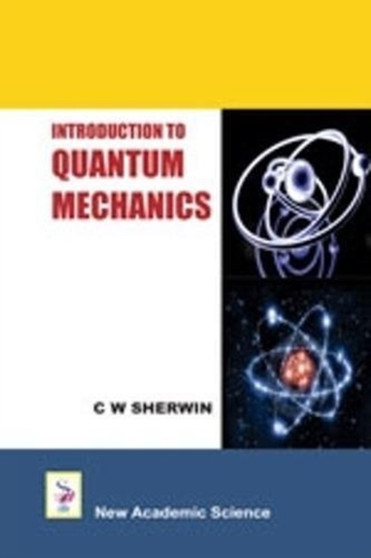 Introduction to Quantum Mechanics by C.H. Sherwin - Hardback