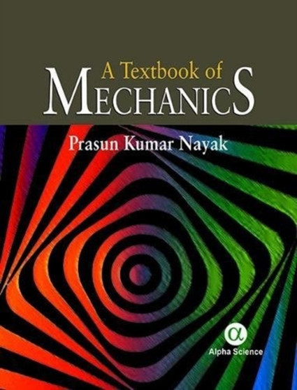 A Textbook of Mechanics by Prasun Kumar Nayak - Hardback