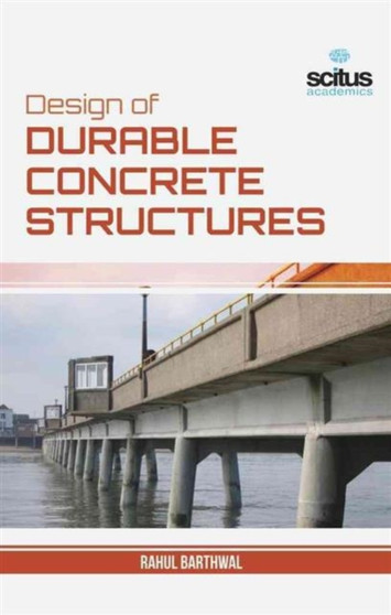 Design of Durable Concrete Structures by Rahul Barthwal - Hardback
