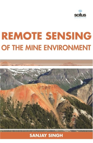 Remote Sensing of the Mine Environment by Sanjay Singh - Hardback