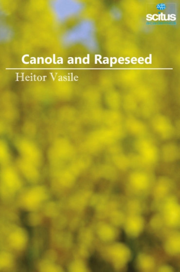 Canola & Rapeseed by Heitor Vasile - Hardback