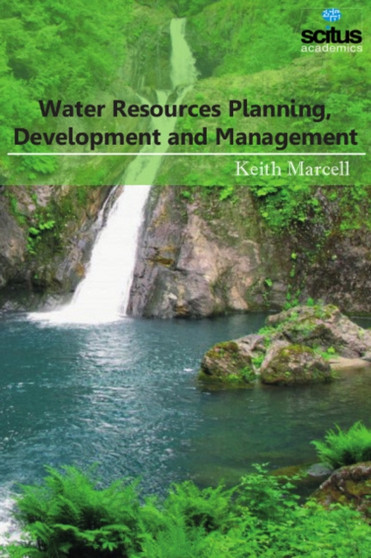 Water Resources Planning, Development and Management by Keith Marcell - Hardback