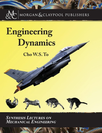 Engineering Dynamics by Cho W.S. To - Hardback