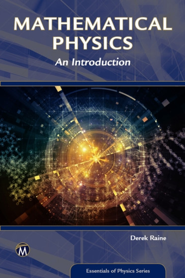 Mathematical Physics : An Introduction by Derek Raine - Paperback