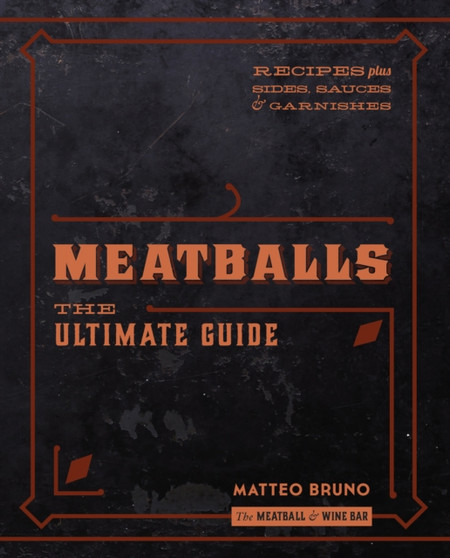 Meatballs : The Ultimate Guide