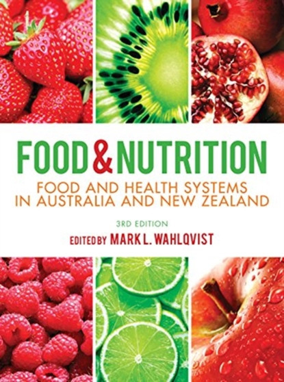 Food and Nutrition : Food and health systems in Australia and New Zealand by Mark L Wahlqvist - Paperback