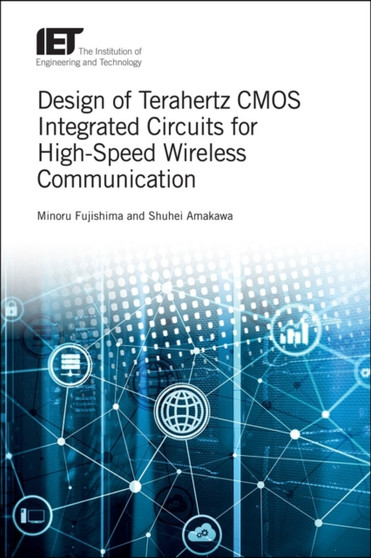 Design of Terahertz CMOS Integrated Circuits for High-Speed Wireless Communication by Minoru Fujishima - Hardback