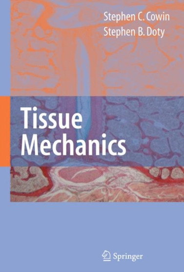 Tissue Mechanics by Stephen C. Cowin - Paperback