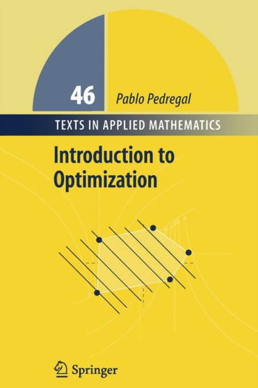 Introduction to Optimization : 46 by Pablo Pedregal - Paperback