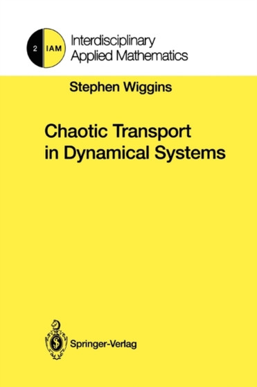 Chaotic Transport in Dynamical Systems : 2 by Stephen Wiggins - Paperback