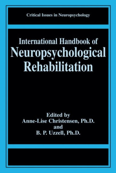 International Handbook of Neuropsychological Rehabilitation by Anne-Lise Christensen - Paperback