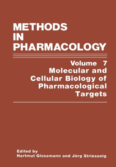 Methods in Pharmacology : Molecular and Cellular Biology of Pharmacological Targets by H. Glossmann - Paperback