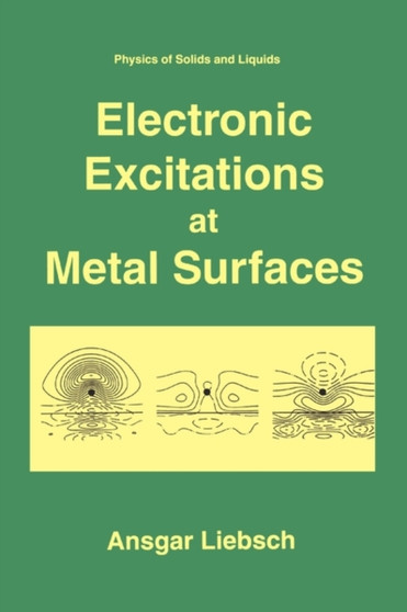 Electronic Excitations at Metal Surfaces by Ansgar Liebsch - Paperback