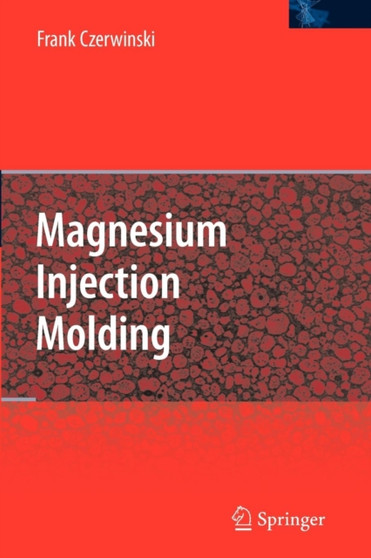Magnesium Injection Molding by Frank Czerwinski - Paperback