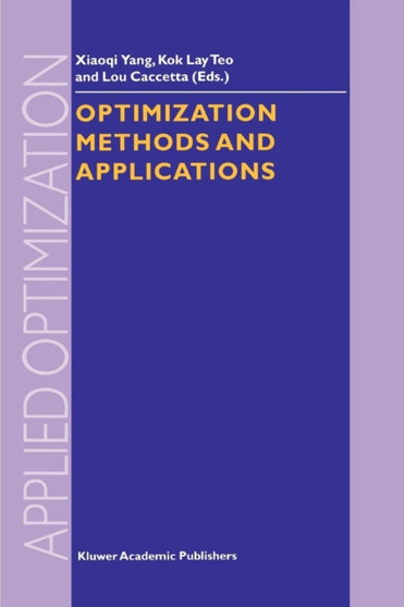 Optimization Methods and Applications : 52 by Xiao-qi Yang - Paperback
