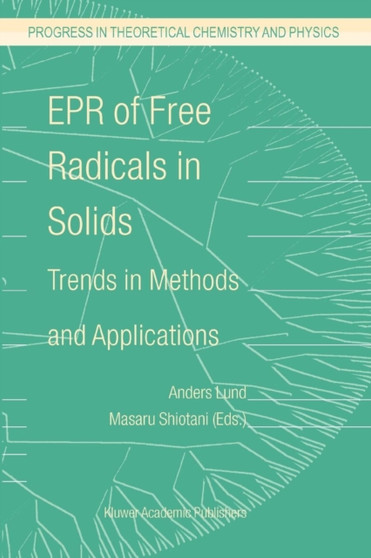 EPR of Free Radicals in Solids : 10 by Anders Lund - Paperback