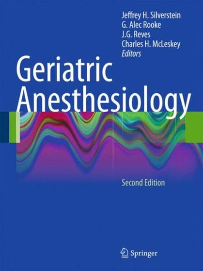 Geriatric Anesthesiology by Jeffrey Silverstein - Paperback