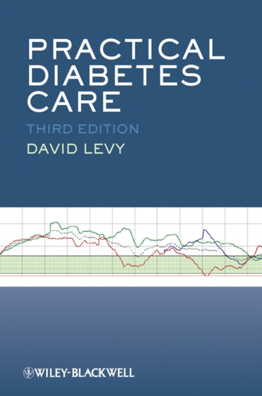 Practical Diabetes Care 3E by David Levy - Paperback