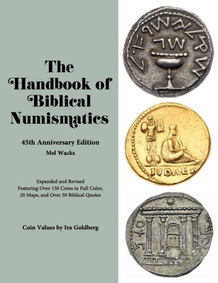 The Handbook of Biblical Numismatics : 45th Anniversary Edition by Mel Wacks - Paperback