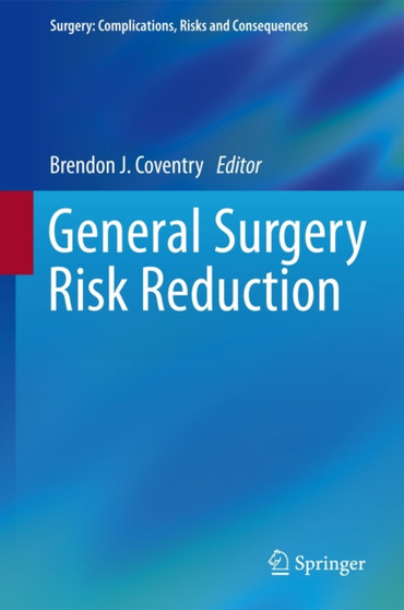 General Surgery Risk Reduction by Brendon J. Coventry - Hardback
