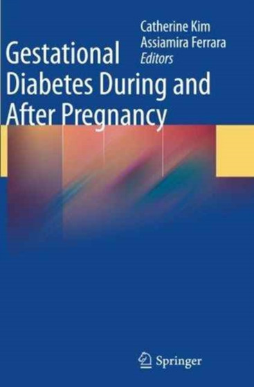 Gestational Diabetes During and After Pregnancy by Catherine Kim - Paperback