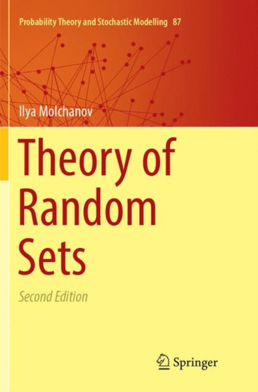 Theory of Random Sets : 87 by Ilya Molchanov - Paperback