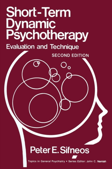 Short-Term Dynamic Psychotherapy : Evaluation and Technique by Peter E. Sifneos - Paperback