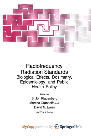 Radiofrequency Radiation Standards : Biological Effects, Dosimetry, Epidemiology, and Public Health Policy by Klauenberg B. Jon Klauenberg - Paperback