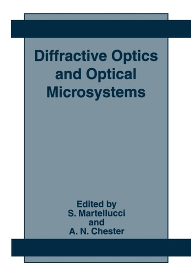 Diffractive Optics and Optical Microsystems by S. Martellucci - Paperback