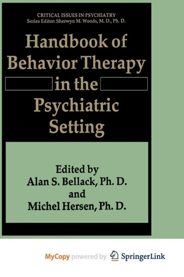 Handbook of Behavior Therapy in the Psychiatric Setting by Bellack Alan S. Bellack - Paperback