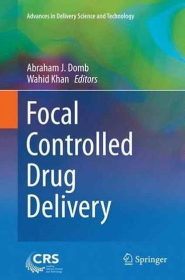 Focal Controlled Drug Delivery by Abraham J. Domb - Paperback