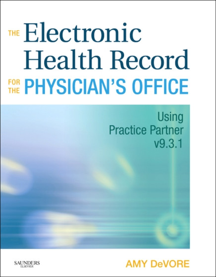 The Electronic Health Record for the Physician's Office by Amy DeVore - Paperback