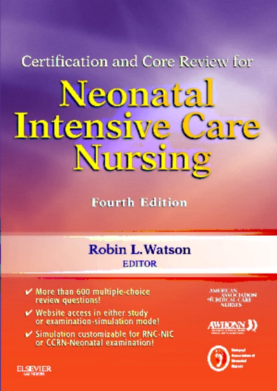 Certification and Core Review for Neonatal Intensive Care Nursing by American Association of Critical-Care Nurses - Paperback