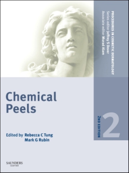 Procedures in Cosmetic Dermatology Series: Chemical Peels by Rebecca Tung - Hardback