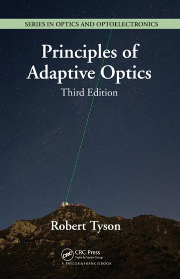 Principles of Adaptive Optics, Third Edition by Robert Tyson - Hardback