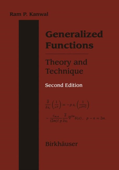 Generalized Functions Theory and Technique : Theory and Technique by Ram P. Kanwal - Paperback