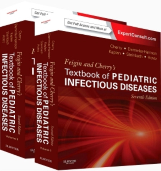 Feigin and Cherry's Textbook of Pediatric Infectious Diseases : Expert Consult - Online and Print, 2-Volume Set by James Cherry - Hardback
