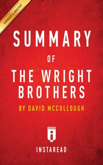 Summary of The Wright Brothers : by David McCullough Includes Analysis by Instaread Summaries - Paperback