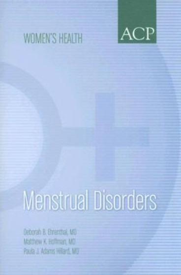 Menstrual Disorders : A Practical Guide by D. Ehrenthal - Paperback